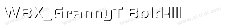 WBX_GrannyT Bold字体转换 WBX_GrannyT Bold字体转换